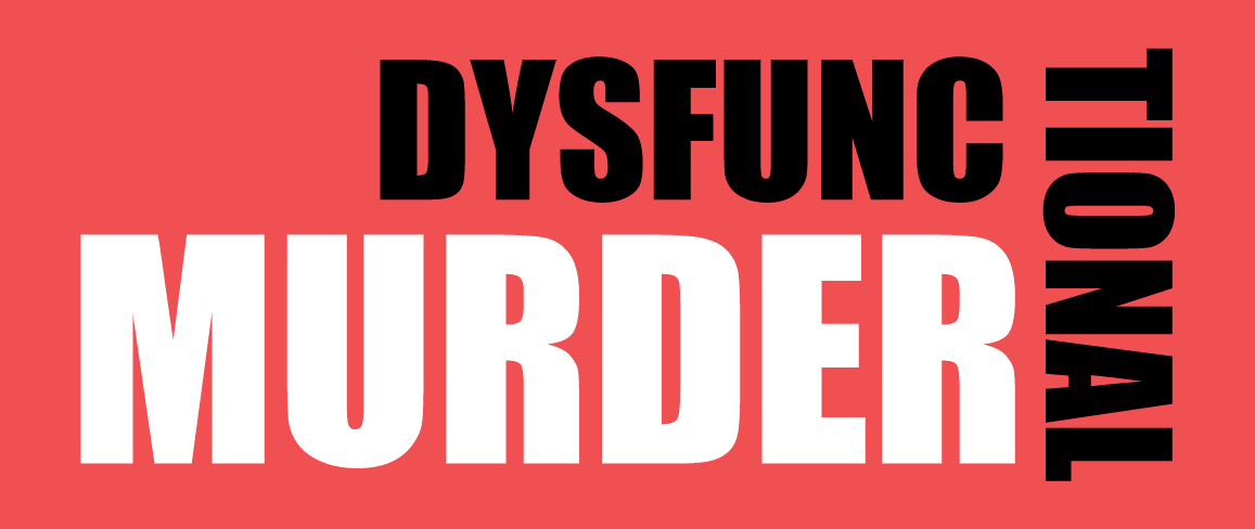 Dysfunctional Murder 